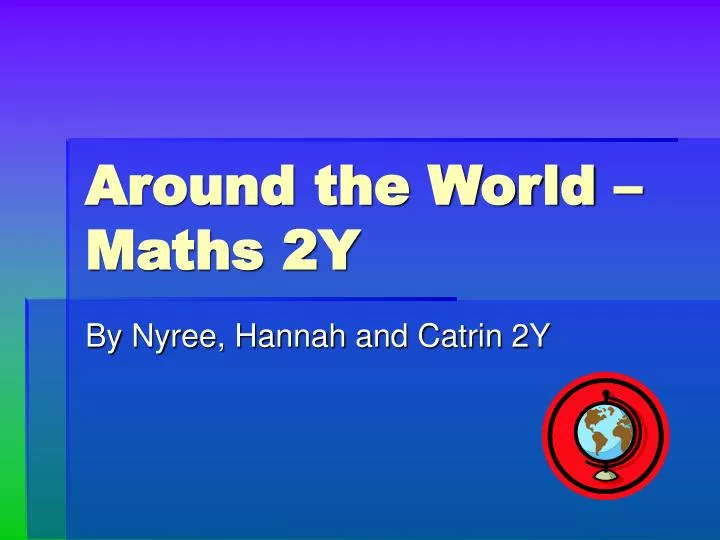 around the world maths 2y