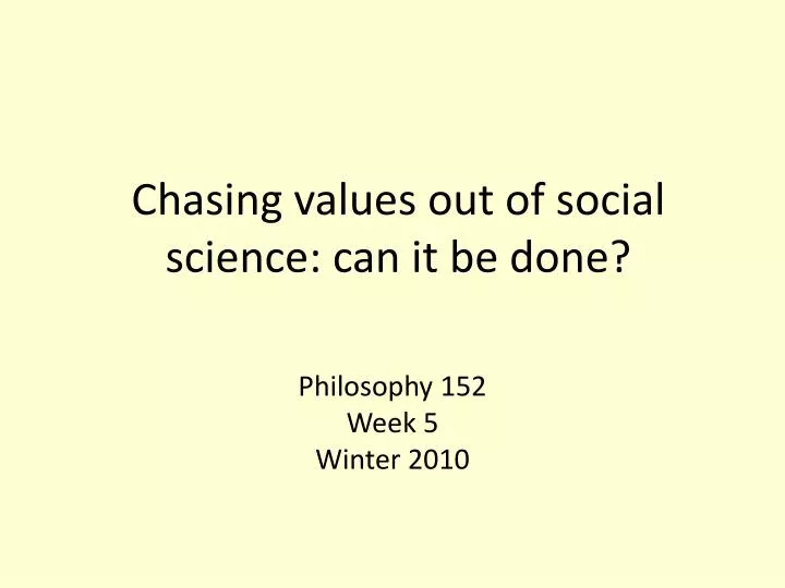 chasing values out of social science can it be done