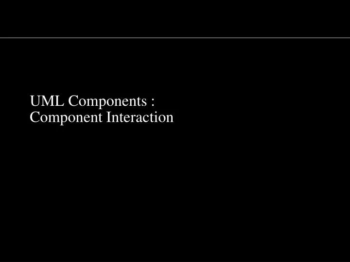 uml components component interaction