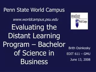 Penn State World Campus worldcampus.psu Evaluating the Distant Learning