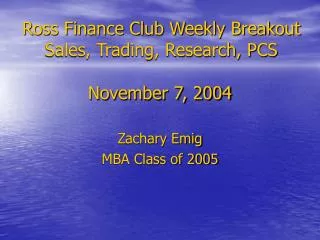 Ross Finance Club Weekly Breakout Sales, Trading, Research, PCS