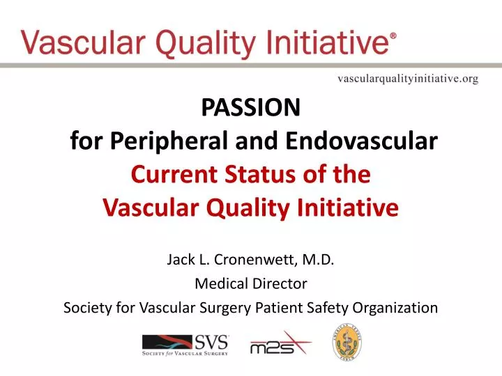 passion for peripheral and endovascular current status of the vascular quality initiative