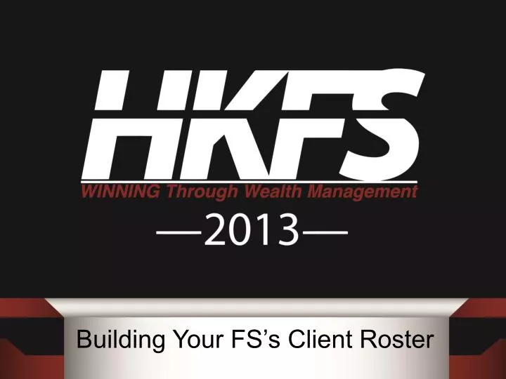 building your fs s client roster