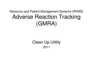 Resource and Patient Management Systems (RPMS) Adverse Reaction Tracking (GMRA)