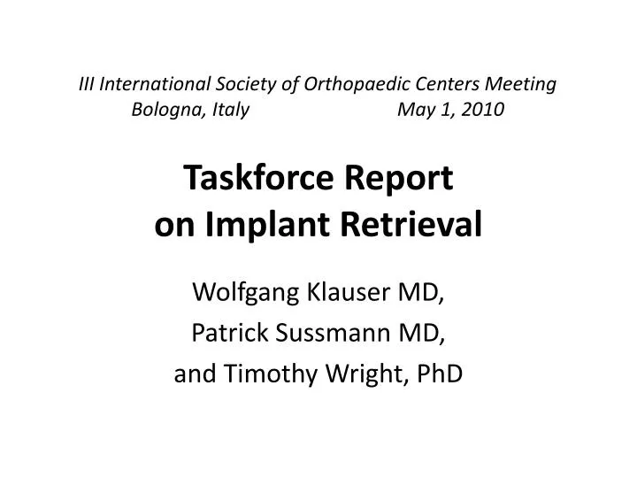 taskforce report on implant retrieval