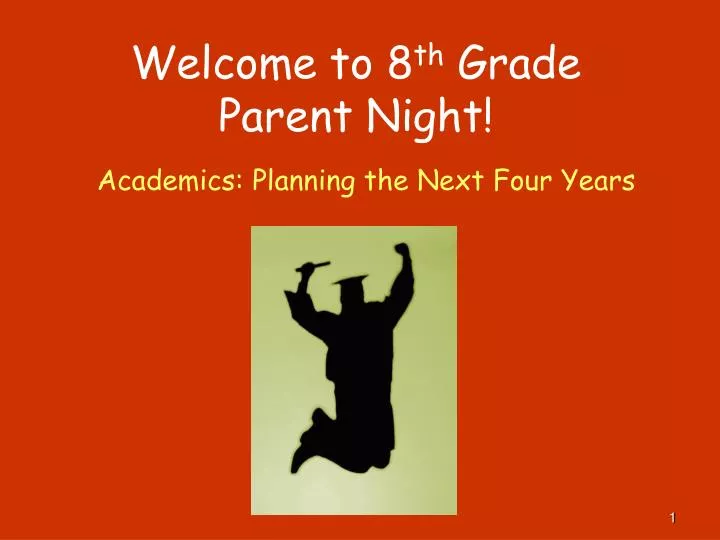 welcome to 8 th grade parent night
