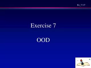 Exercise 7 OOD