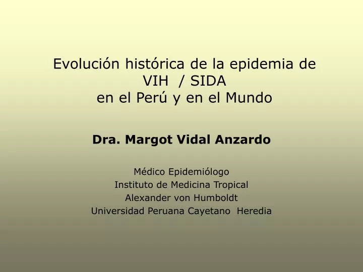 evoluci n hist rica de la epidemia de vih sida en el per y en el mundo