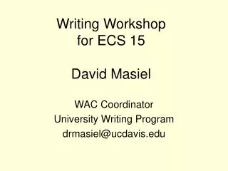 Writing Workshop for ECS 15 David Masiel