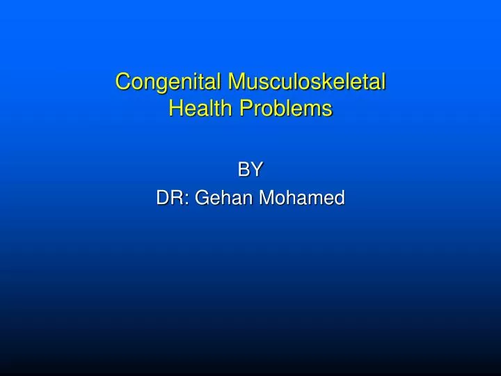 congenital musculoskeletal health problems