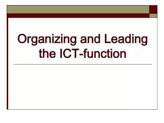 Organizing and Leading the ICT-function