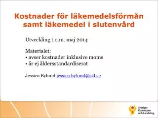 kostnader f r l kemedelsf rm n samt l kemedel i slutenv rd