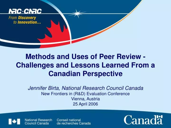 methods and uses of peer review challenges and lessons learned from a canadian perspective