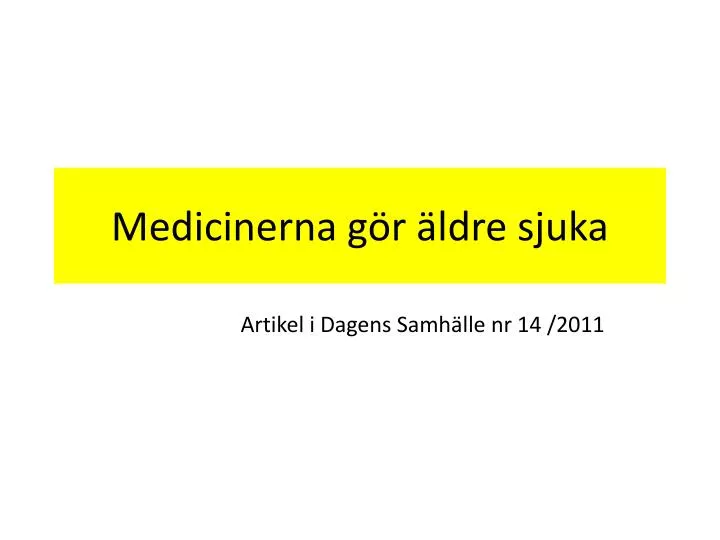 medicinerna g r ldre sjuka