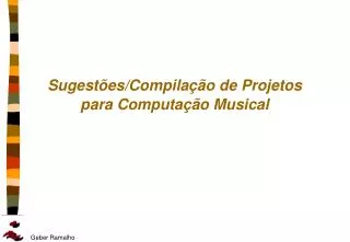sugest es compila o de projetos para computa o musical