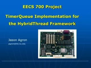 EECS 700 Project TimerQueue Implementation for the HybridThread Framework