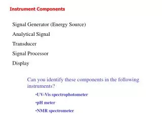 Instrument Components