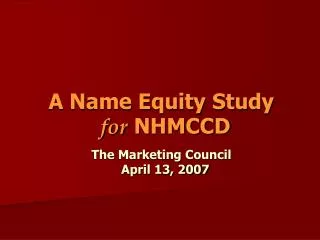 A Name Equity Study for NHMCCD