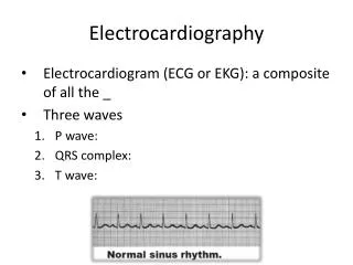 Electrocardiography