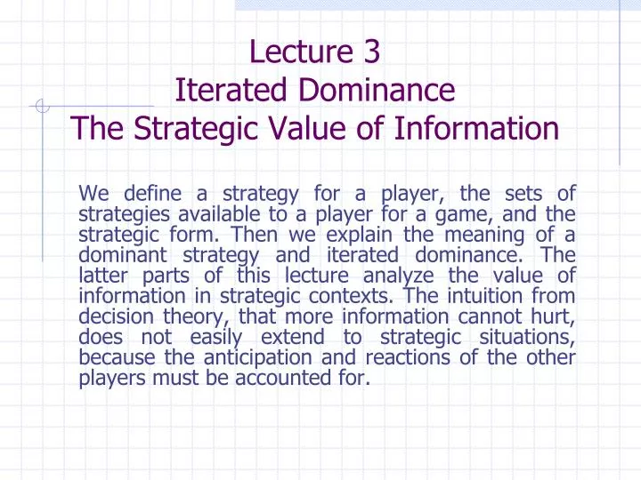 lecture 3 iterated dominance the strategic value of information
