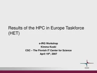 Results of the HPC in Europe Taskforce (HET)