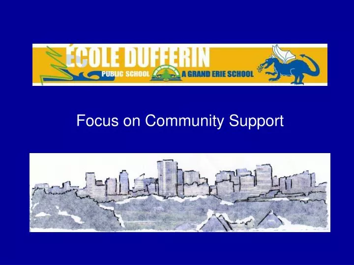 focus on community support