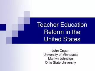 Teacher Education Reform in the United States