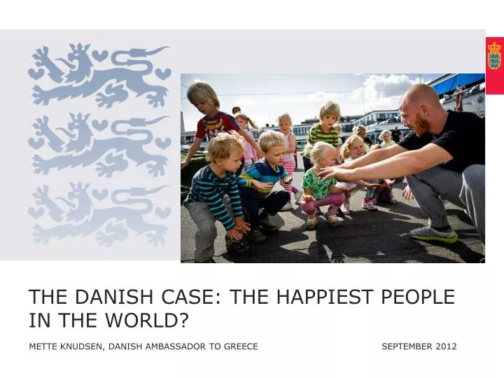 the danish case the happiest people in the world