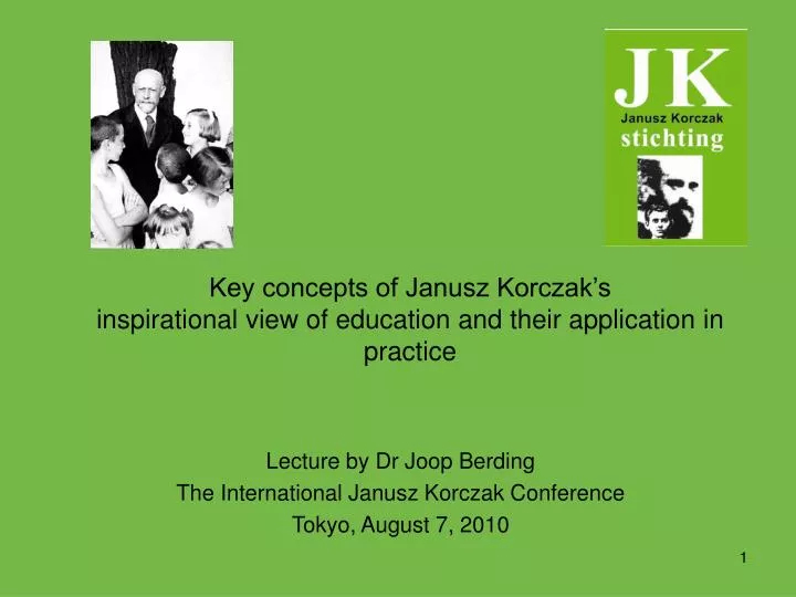 key concepts of janusz korczak s inspirational view of education and their application in practice