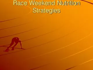 Race Weekend Nutrition Strategies