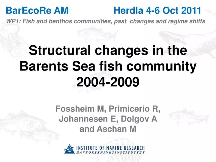 structural changes in the barents sea fish community 2004 2009