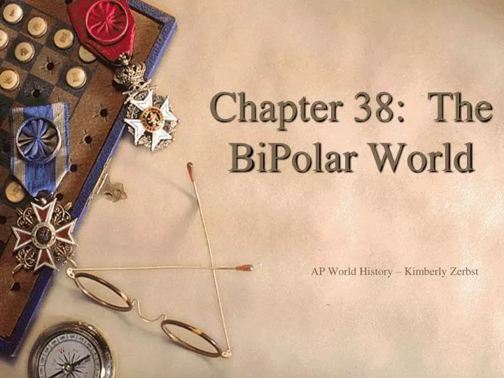 chapter 38 the bipolar world