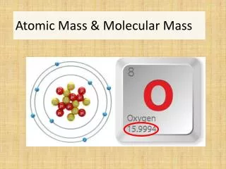 Atomic Mass &amp; Molecular Mass