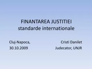 finantarea justitiei standarde internationale