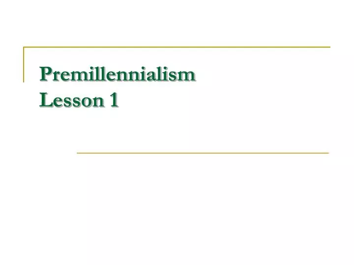 premillennialism lesson 1