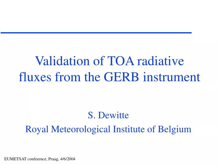 validation of toa radiative fluxes from the gerb instrument