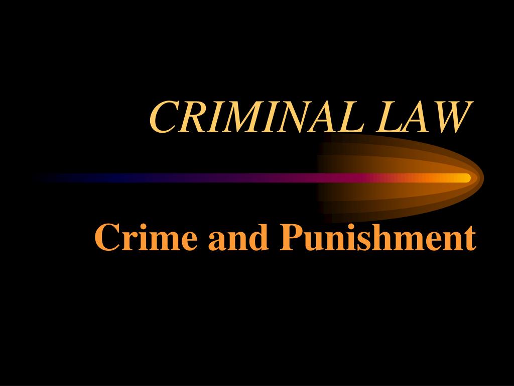 PPT - CRIMINAL LAW PowerPoint Presentation, free download - ID:6415941