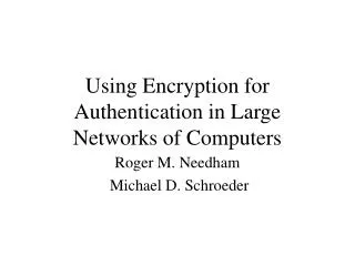 Using Encryption for Authentication in Large Networks of Computers