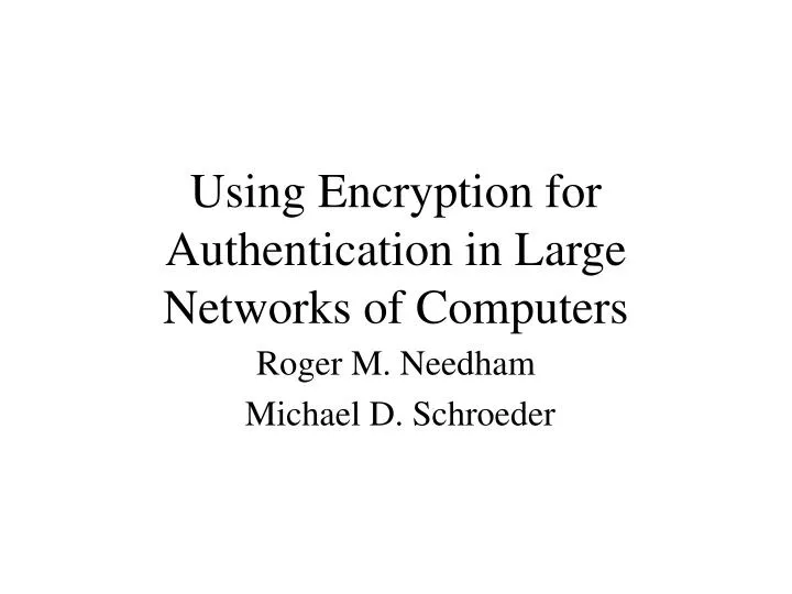using encryption for authentication in large networks of computers