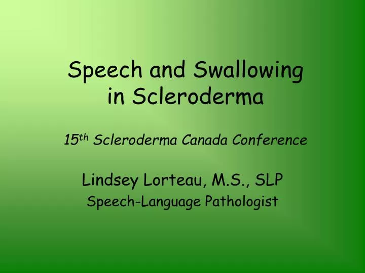 speech and swallowing in scleroderma 15 th scleroderma canada conference
