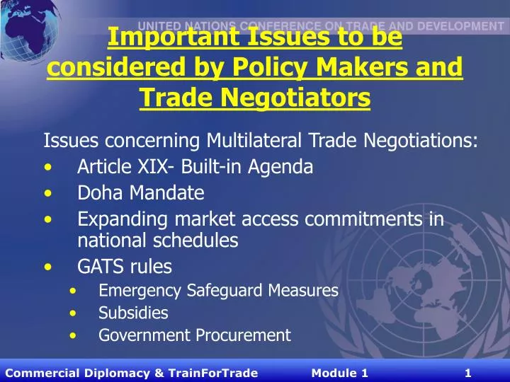 important issues to be considered by policy makers and trade negotiators