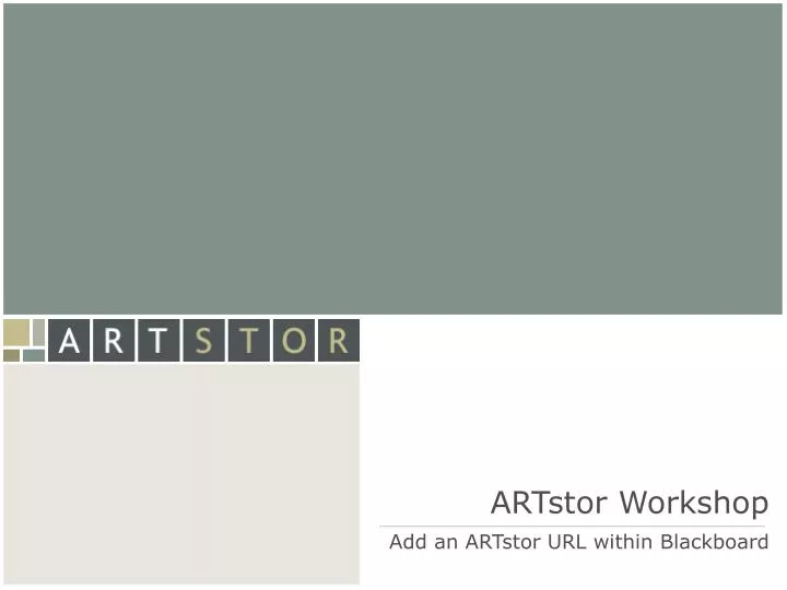 artstor workshop add an artstor url within blackboard