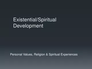 Existential/Spiritual Development