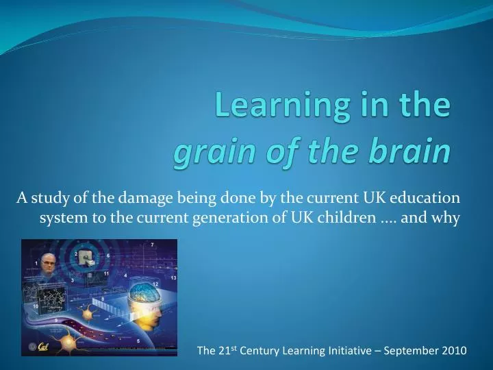 learning in the grain of the brain