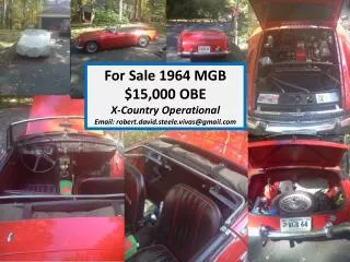 For Sale 1964 MGB $15,000 OBE X-Country Operational Email: robert.david.steele.vivas@gmail