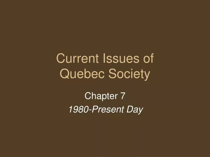 current issues of quebec society