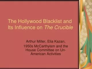 The Hollywood Blacklist and Its Influence on The Crucible