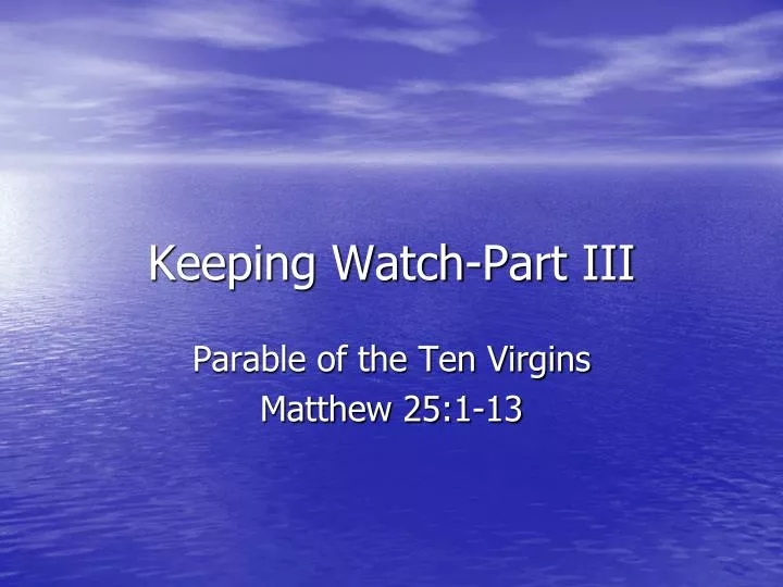 keeping watch part iii