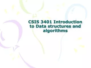 CSIS 3401 Introduction to Data structures and algorithms