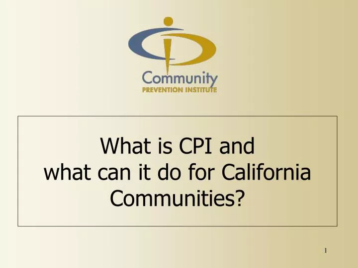 what is cpi and what can it do for california communities